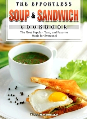 预订 The Effortless Soup & Sandwich Cookbook