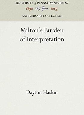 [预订]Milton’s Burden of Interpretation 9780812232813