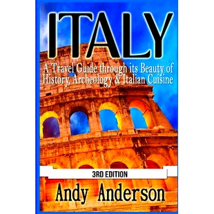 Guide Beauty Italy Travel Italian 9781517535742 预订 Through History Its Cuisine Archeology