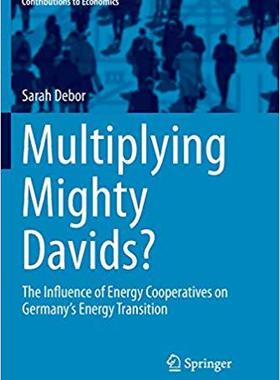 【预售】Multiplying Mighty Davids?: The Influence of Energy Cooperatives on Germany’s Energy Transition