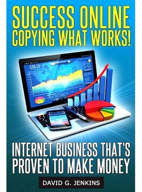 预订 Success Online, Copying What Works!: Internet Business That’s Proven To Make Money: 9781497453883