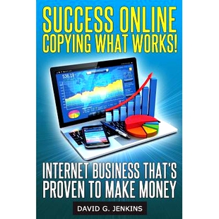 预订 Success Online, Copying What Works!: Internet Business That’s Proven To Make Money: 9781497453883