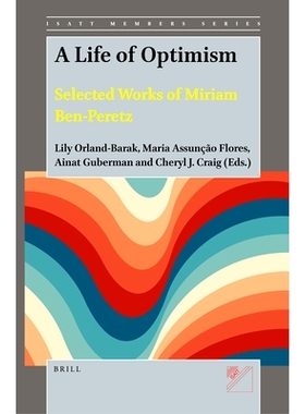 预订 A Life of Optimism: Selected Works of Miriam Ben-Peretz 乐观的生活：米里亚姆·本·佩雷茨选集: 9789004533578