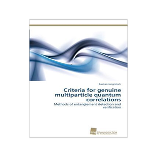 [预订]Criteria for genuine multiparticle quantum correlations 9783838131887