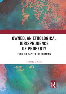 [预订]Owned, an Ethological Jurisprudence of Property: From the Cave to the Commons 9781032083384