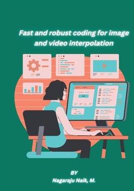 [预订]Fast and robust coding for image and video interpolation 9781805450894