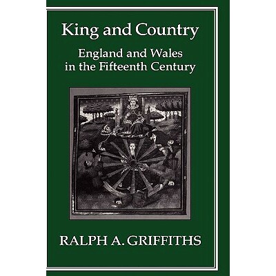 预订 King and Country: England and Wales in the Fifteenth Century: 9781852850180