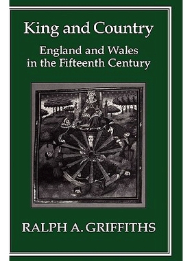 预订 King and Country: England and Wales in the Fifteenth Century: 9781852850180