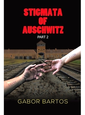预订 Stigmata of Auschwitz Part 2: 9781035818280