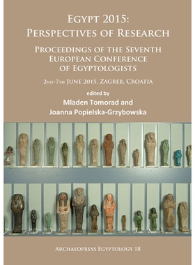 预订 Egypt 2015: Perspectives of Research: Proceedings of the Seventh European Conference of Egyptologists (2nd-7th June
