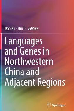 【预订】Languages and Genes in Northwestern China and Adjacent Regions