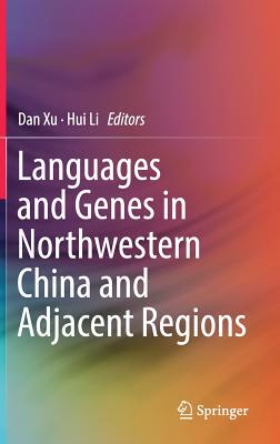 【预订】Languages and Genes in Northwestern China and Adjacent Regions