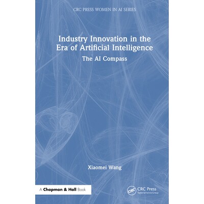 预订 Industry Innovation in the Era of Artificial Intelligence The AI Compass 人工智能时代的行业创新：人工智能指南 97810