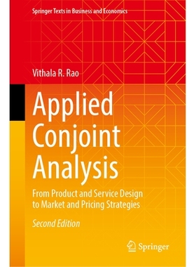 预订 Applied Conjoint Analysis: From Product and Service Design to Market and Pricing Strategies 应用联合分析：从产品和