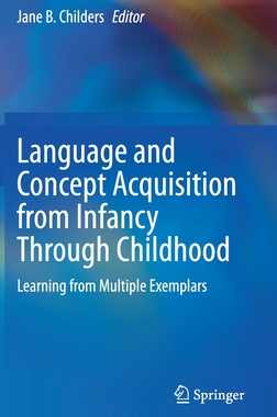【预订】Language and Concept Acquisition from Infancy Through Childhood