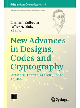 预订 New Advances in Designs, Codes and Cryptography: Stinson66, Toronto, Canada, June 13-17, 2022 设计、代码和密码学的