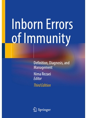 预订 Inborn Errors of Immunity: Definition, Diagnosis, and Management 先天性免疫缺陷：定义、诊断和管理: 9783032015464