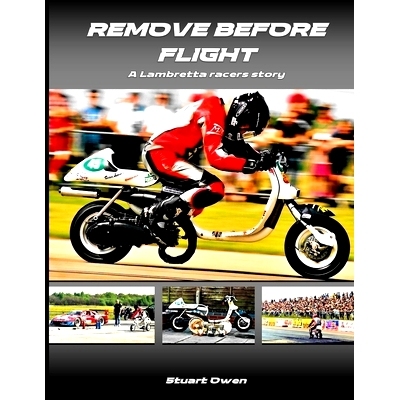 预订 Remove Before Flight: A Lambretta racers story: 9798868029769