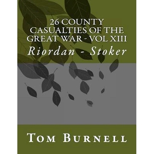 预订 9781547053032 Riordan the Casualties Stoker War County Volume XIII Great
