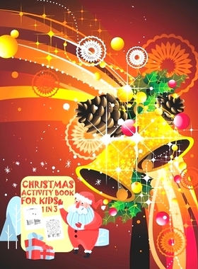 预订 Christmas Activity Book For Kids 1 In 3: A Fun Kid Workbook Game For Learning, Coloring, Dot To Dot, Mazes, Word Se