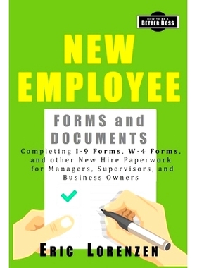 预订 New Employee Forms and Documents: Completing I-9 Forms, W-4 Forms, and other New Hire Paperwork for Managers, Super