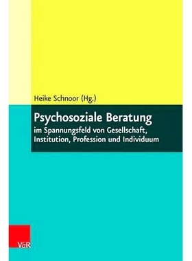 预订 Psychosoziale Beratung im Spannungsfeld von Gesellschaft, Institution, Profession und Individuum 社会、机构、职业和