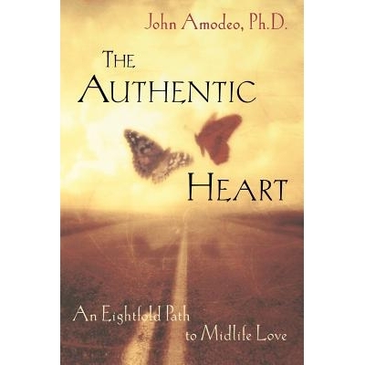 预订 The Authentic Heart: An Eightfold Path To Midlife Love 真实的心脏：通往中年爱情的8重道路: 9780471387572