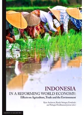 预订 Indonesia in a Reforming World Economy: Effects on Agriculture, Trade and the Environment: 9780980623819