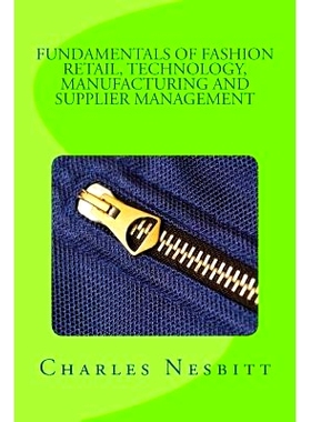 预订 Fundamentals 0f FASHION RETAIL, TECH*LOGY, MANUFACTURING AND SUPPLIER MANAGEMENT: 9781522817062
