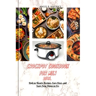 预订 Crockpot Cookbook for Men 2024: Find 20 Hearty Recipes, Easy Fixes, and Tasty New Things to Try: 9798874194314