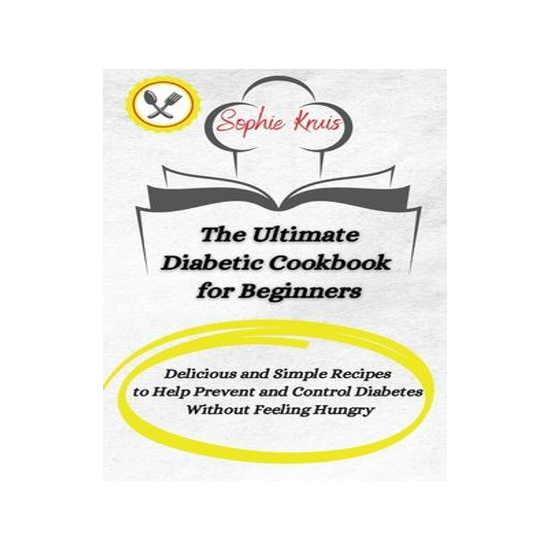 [预订]The Ultimate Diabetic Cookbook for Beginners: Delicious and Simple Recipes to Help Prevent and Contr 9781803117959
