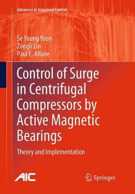 【预订】Control of Surge in Centrifugal Compressors by Active Magnetic Bearings