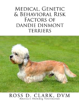 预订 Medical, Genetic & Behavioral Risk Factors of Dandie Dinmont Terriers: 9781503560451