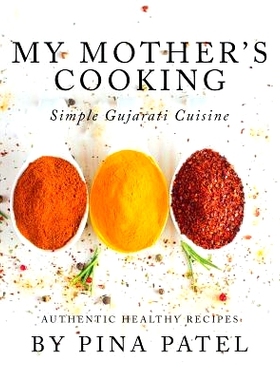 预订 My Mother's Cooking: Simple Gujarati Cuisine