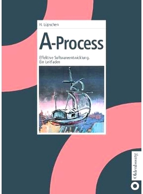 预订 A-Process: Effektive Softwareentwicklung. Ein Leitfaden: 9783486272048