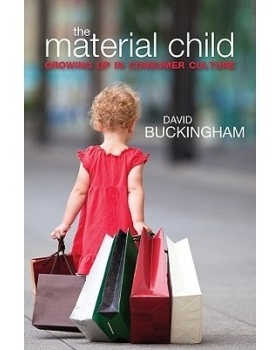预订 The Material Child - Growing Up In Consumer Culture 物质儿童：消费文化中的成长: 9780745647715