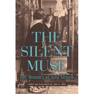 缪斯：阿斯塔·尼尔森 9781640141261 Muse Asta Nielsen Silent Memoirs 回忆录 预订 沉默 The
