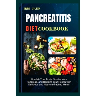 Health Diet Nourish Book 预订 Body Reclaim with and Cook Pancreas Soothe Delicious Your Pancreatitis