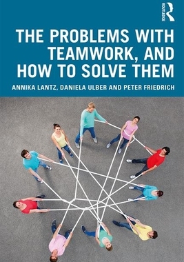 【预订】The Problems with Teamwork, and How to Solve Them