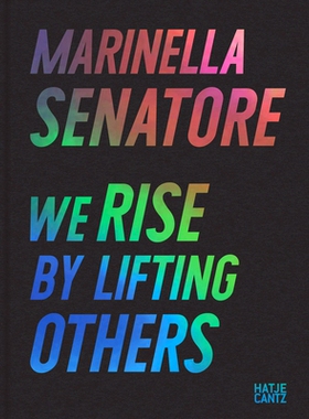 预订 Marinella Senatore (Bilingual Ed.) We Rise By Lifting Others: We Rise by Lifting Others 玛丽内拉·塞纳托尔：我们通