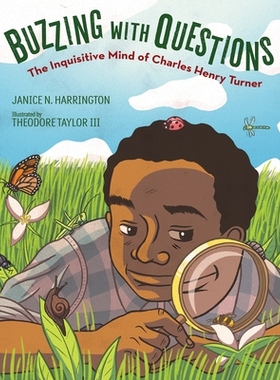 预订 Buzzing with Questions: The Inquisitive Mind of Charles Henry Turner: 9781629795584