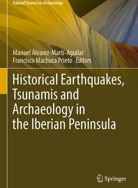 [预订]Historical Earthquakes, Tsunamis and Archaeology in the Iberian Peninsula 9789811919817