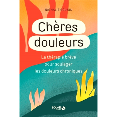 预订 Chères douleurs : la thérapie brève pour soulager les douleurs chroniques 亲爱的疼痛：缓解慢性疼痛的简短疗法: 97