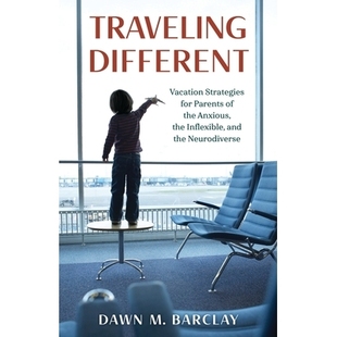 Vacation 与众不同 Neurodiverse the Traveling Different Anxious for Strategies and 预订 Parents Inflexible