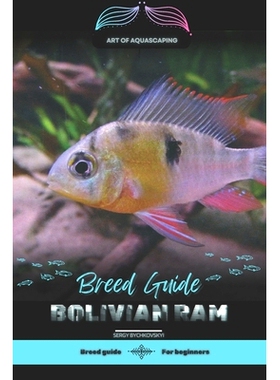 预订 Bolivian Ram: Art of Aquascaping: Designing Stunning Environments for Aquarium Fish: 9798327845879