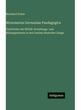 预订 Monumenta Germaniae Paedagogica: Geschichte des Militär-Erziehungs- und Bildungswesens in den Landen deutscher Zun