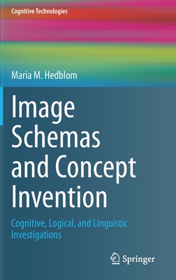 【预订】Image Schemas and Concept Invention 书籍/杂志/报纸 科普读物/自然科学/技术类原版书 原图主图