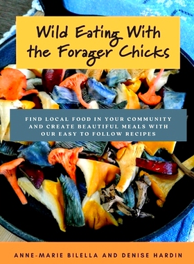 预订 Wild Eating With The Forager Chicks: 9781716429910