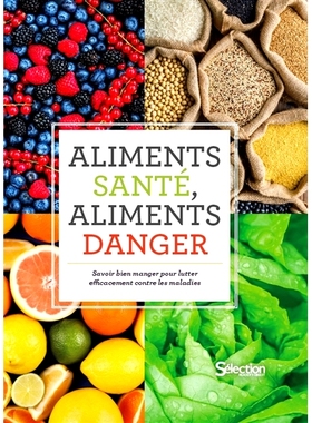 预订 Aliments santé, aliments danger : savoir bien manger pour lutter efficacement contre les maladies 健康食品、危险食