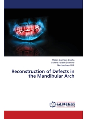预订 Reconstruction of Defects in the Mandibular Arch 下颌弓缺损的重建: 9786202800808